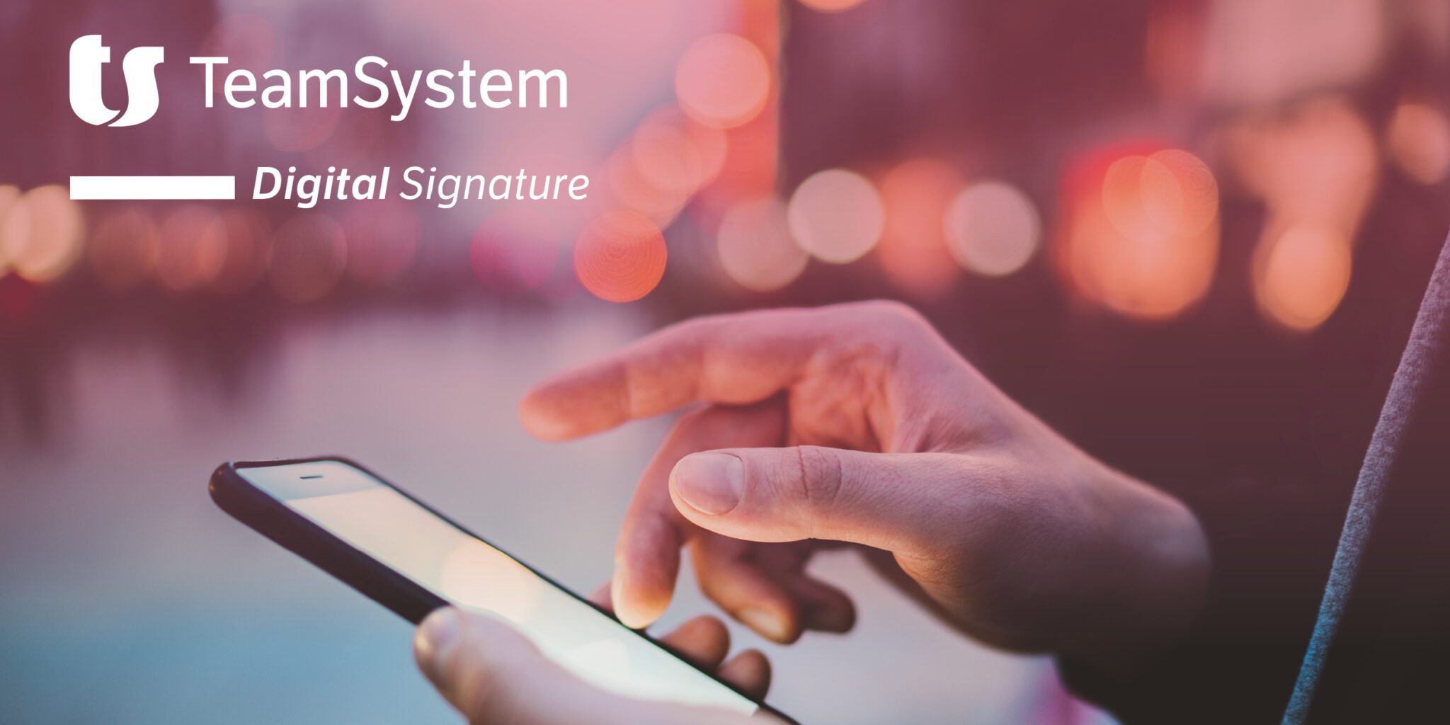 La Firma digitale Teamsystem Digital Signature per firmare tutte le tipologie di documenti